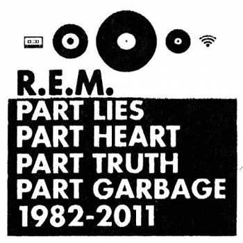 2CD R.E.M.: Part Lies Part Heart Part Truth Part Garbage 1982 - 2011