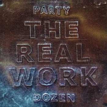 CD Party Dozen: The Real Work