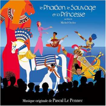 Album Pascal Le Pennec: Le Pharaon Le Sauvage Et La Princesse