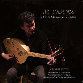 Album Pastor,jose Luis / Pastor,jose Luis: Evidence: The Medieval Art Of The Plectrum