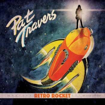 LP Pat Travers: Retro Rocket