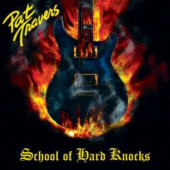 LP Pat Travers Band: School Of Hard Knocks CLR | LTD