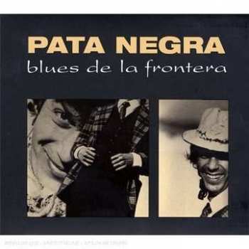 CD Pata Negra: Blues De La Frontera DIGI