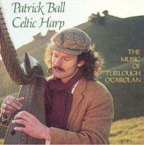 CD Patrick Ball: Celtic Harp: The Music Of Turlough O'Carolan