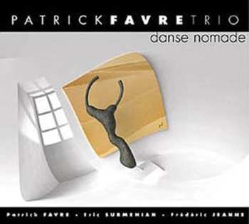 Album Patrick Favre Trio: Danse Nomade