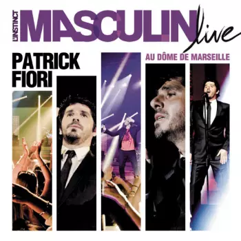 L'Instinct Masculin Live Au Dôme De Marseille