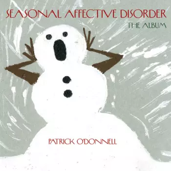 Patrick O'Donnell: Album Seasonal Affective Disorder