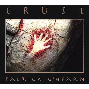 Patrick O'Hearn: Trust