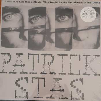 Album Patrick Stas: If Paul K​​​​​.​'s Life Was A Movie, This Would Be The Soundtrack Of His Death