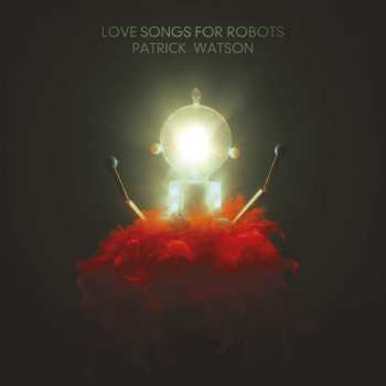 LP/SP Patrick Watson: Love Songs For Robots