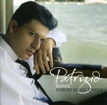 Album Patrizio Buanne: Forever Begins Tonight
