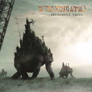 2LP Pattern-Seeking Animals: Prehensile Tales