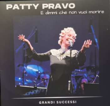 Album Patty Pravo: E Dimmi Che Non Vuoi Morire