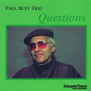 Album Paul Bley Trio: Questions