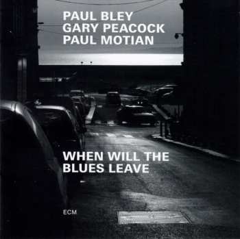 CD Paul Motian: When Will The Blues Leave