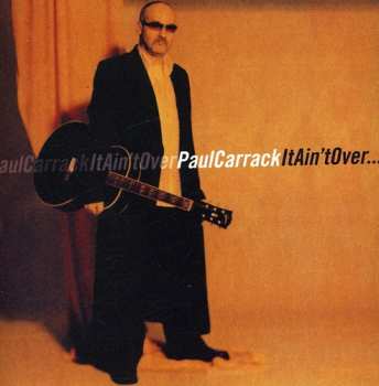 CD Paul Carrack: It Ain't Over