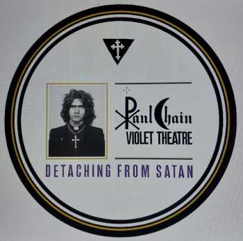 LP Paul Chain Violet Theatre: Detaching From Satan LTD | NUM | PIC