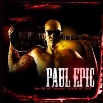 CD Paul Epic: South Of Heaven, North Of Hell