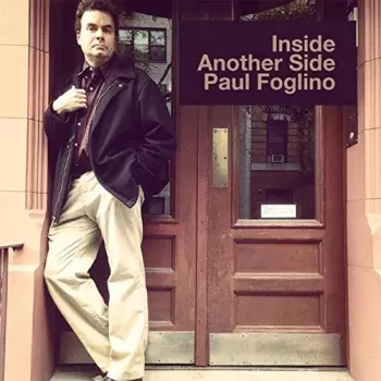Paul Foglino: Inside Another Side