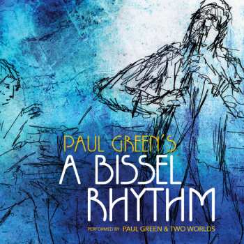 Album Paul Green: A Bissel Rhythm