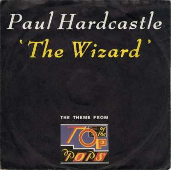SP Paul Hardcastle: The Wizard (The Theme From Top Of The Pops)