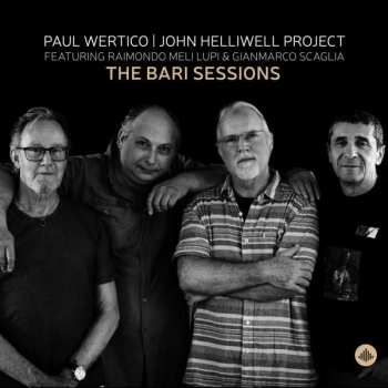 CD Paul Wertico | John Helliwell Project: The Bari Session
