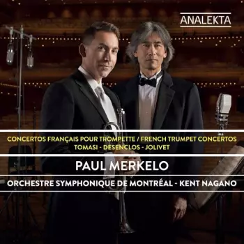 Concertos Français Pour Trompette / French Trumpet Concertos - Tomasi - Desenclos - Jolivet