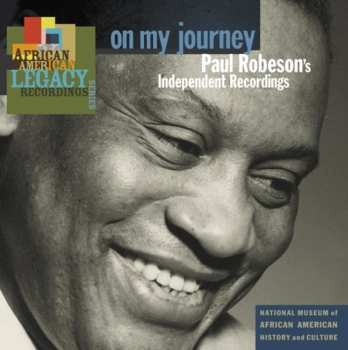 Album Paul Robeson: On My Journey: Paul Robeson's Independent Recordings