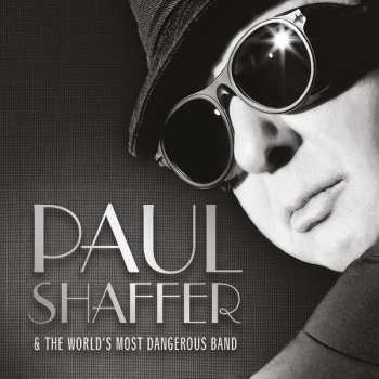 Album Paul Shaffer: Paul Shaffer & The World's Most Dangerous Band