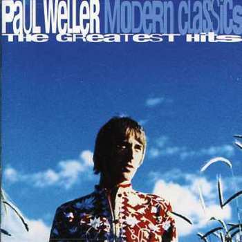 CD Paul Weller: Modern Classics - The Greatest Hits