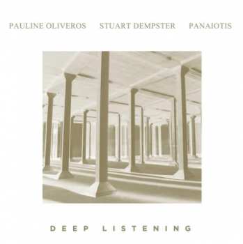 LP Pauline Oliveros: Deep Listening