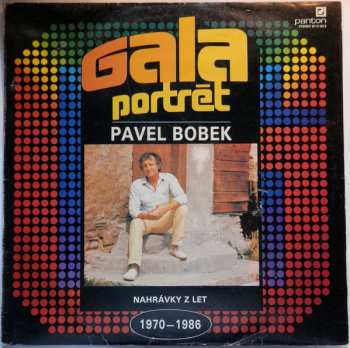LP Pavel Bobek: Galaportrét (Nahrávky Z Let 1970 - 1986)