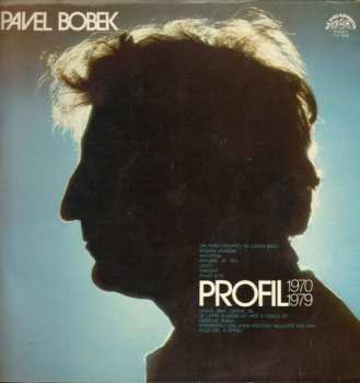 LP Pavel Bobek: Profil 1970 - 1979