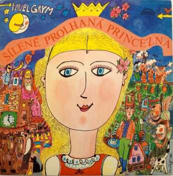 LP Pavel Grym: Šíleně Prolhaná Princezna