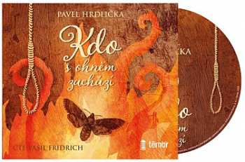 Album Pavel Hrdlička: Kdo S Ohněm Zachází