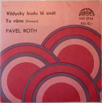 SP Pavel Roth: Vždycky Budu Tě Znát / To Ráno