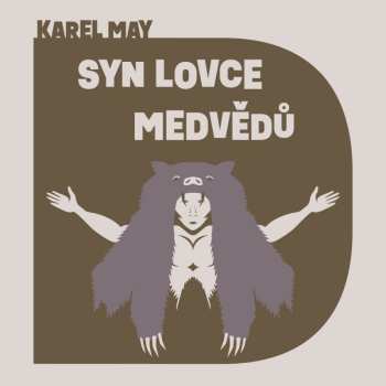 CD Pavel Soukup: May: Syn Lovce Medvědů