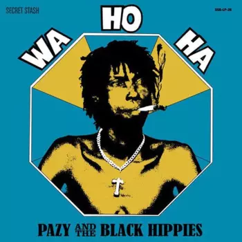 The Black Hippies: Wa Ho Ha