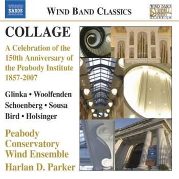 Album The Peabody Conservatory Wind Ensemble: Collage (A Celebration Of The 150th Anniversary Of The Peabody Institute 1857-2007)