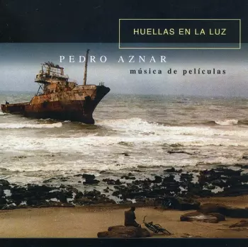 Pedro Aznar: Huellas En La Luz - Música De Películas