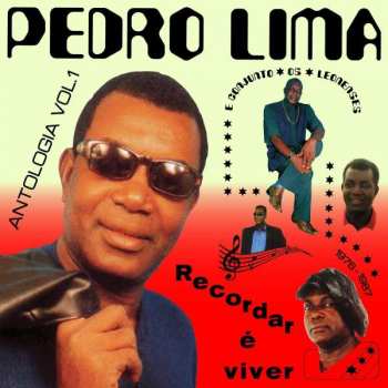 CD Pedro Lima: Recordar É Viver : Antologia Vol​.​1