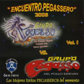 Album Pegasso De Emilio Reyna Y El Pollo: Encuentro Pegassero 2006
