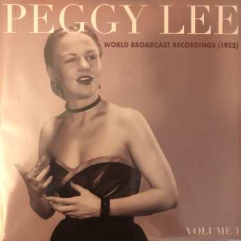 LP Peggy Lee: World Broadcast Recordings (1955) Volume 1 CLR | LTD
