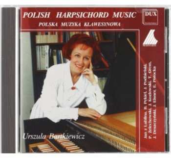 CD Pekiel / Podbielski / Deszczynski / Bartkiewicz: Polish Harpsichord Music