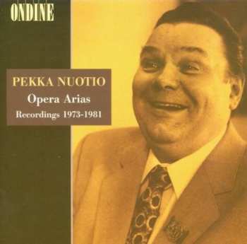 CD Pekka Nuotio: Opera Arias - Recordings 1973-1981