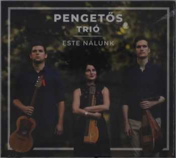 Album Pengetös Trio: Este Nalunk