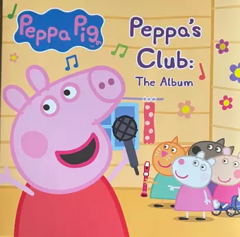 Peppa Pig: Peppa's Club: The Album