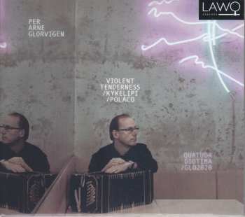 Album Quatuor Diotima: Violent Tenderness