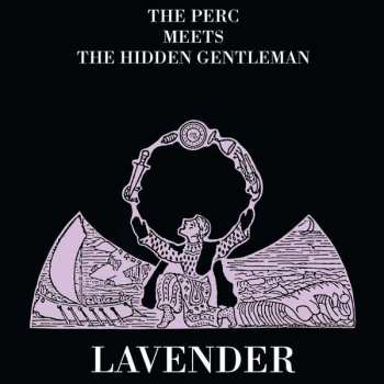 CD Perc Meets The Hidden Gen: Lavender