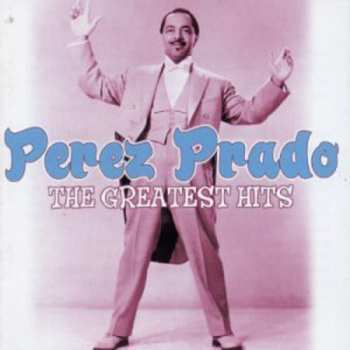 Album Perez Prado: The Greatest Hits
